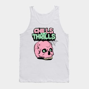 chills and thrills Tank Top